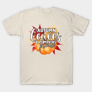 Autumn Leaves and Pumpkins Please T-Shirt